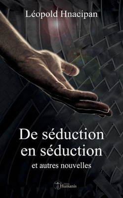 de Séduction En Séduction Et Autres Nouvelles