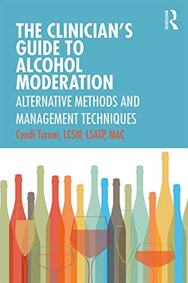 The Clinicians Guide to Alcohol Moderation