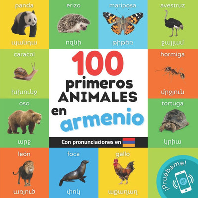 100 primeros animales en Armenio: Libro ilustrado bilingüe para niños: español / Armenio con pronunciaciones
