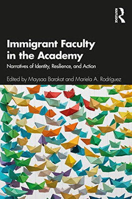 Immigrant Faculty in the Academy - Paperback