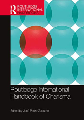 Routledge International Handbook of Charisma (Routledge International Handbooks)