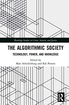 The Algorithmic Society (Routledge Studies in Crime, Security and Justice)