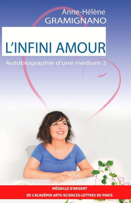 L'Infini Amour: Autobiographie d'une mÃ©dium 2