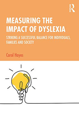 Measuring the Impact of Dyslexia