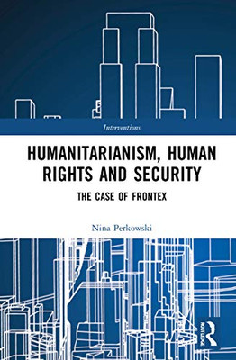 Humanitarianism, Human Rights, and Security (Interventions)