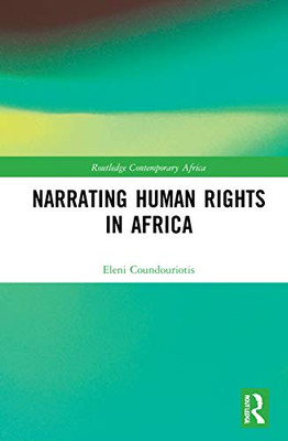 Narrating Human Rights in Africa (Routledge Contemporary Africa)