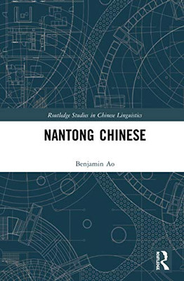 Nantong Chinese (Routledge Studies in Chinese Linguistics)