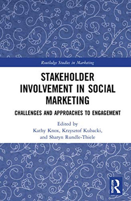 Stakeholder Involvement in Social Marketing (Routledge Studies in Marketing)