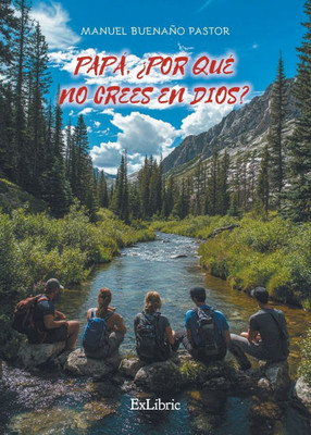 PapÃ¡, Â¿por quÃ© no crees en Dios?