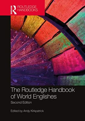 The Routledge Handbook of World Englishes (Routledge Handbooks in Applied Linguistics)