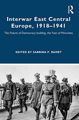 Interwar East Central Europe, 1918-1941 (Routledge Studies in Modern European History)