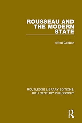 Rousseau and the Modern State (Routledge Library Editions: 18th Century Philosophy)