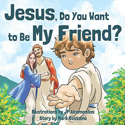 Jesus, Do You Want to Be My Friend?