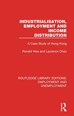 Industrialisation, Employment and Income Distribution (Routledge Library Editions: Employment and Unemployment)