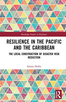 Resilience in the Pacific and the Caribbean (Routledge Studies in Resilience)