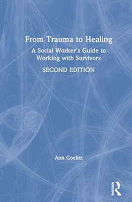 From Trauma to Healing - Hardcover