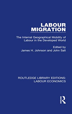 Labour Migration (Routledge Library Editions: Labour Economics)