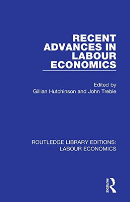 Recent Advances in Labour Economics (Routledge Library Editions: Labour Economics)