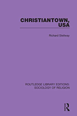 Christiantown, USA (Routledge Library Editions: Sociology of Religion)