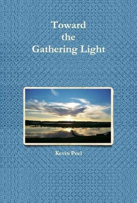 Toward the Gathering Light