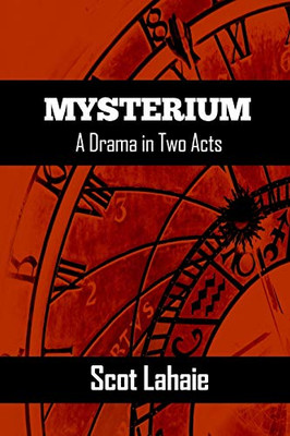 Mysterium: A Drama in Two Acts