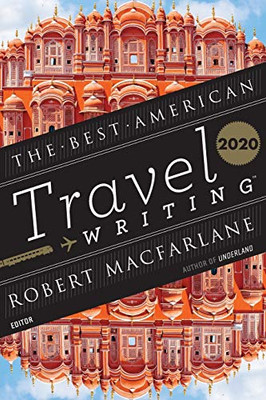 Best American Travel Writing 2020 (The Best American Series ®) - 9780358362036