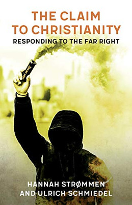 The Claim to Christianity: Responding to the Far Right