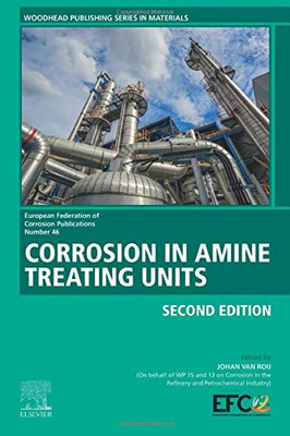 Corrosion in Amine Treating Units (European Federation of Corrosion (EFC) Series)