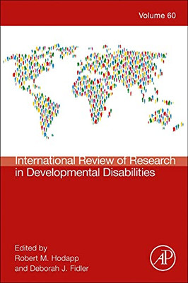 International Review Research in Developmental Disabilities (Volume 60) (International Review of Research in Developmental Disabilities, Volume 60)