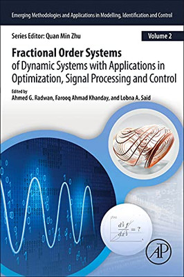 Fractional-Order Modeling of Dynamic Systems with Applications in Optimization, Signal Processing, and Control (Emerging Methodologies and Applications in Modelling, Identification and Control)