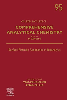 Surface Plasmon Resonance in Bioanalysis (Volume 95) (Comprehensive Analytical Chemistry, Volume 95)