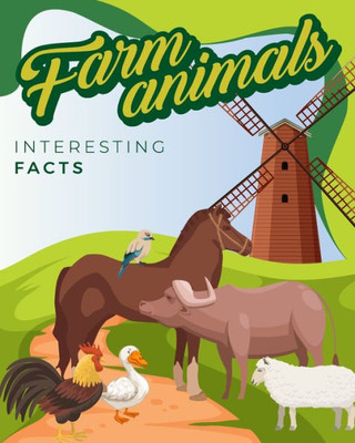 Farm Animals Interesting Facts: Illustrated Children Book