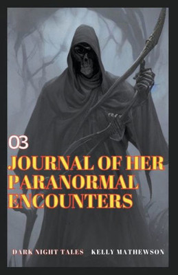 Journal of Her Paranormal Encounters