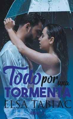 Todo por una tormenta