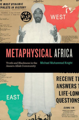 Metaphysical Africa: Truth And Blackness In The Ansaru Allah Community (Africana Religions)