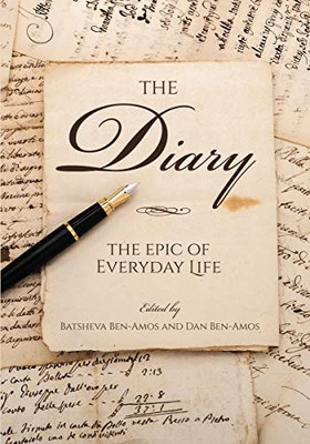 The Diary: The Epic of Everyday Life - Hardcover