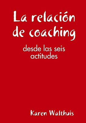 La relación de coaching (Spanish Edition)