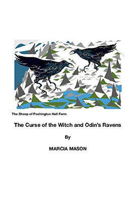 The Sheep of Poshington Hall Farm: The Curse of the Witch and Odin's Ravens