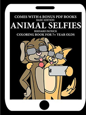 Coloring Book for 7+ Year Olds (Animal Selfies) - 9780244863685