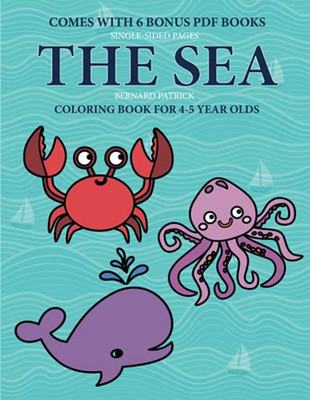 Coloring Book for 4-5 Year Olds (Sea Life): Coloring Book for 4-5 Year Olds