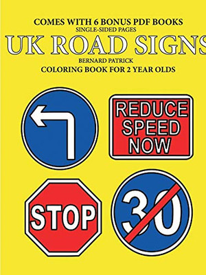 Coloring Books for 2 Year Olds (UK Road Signs) - 9780244861827