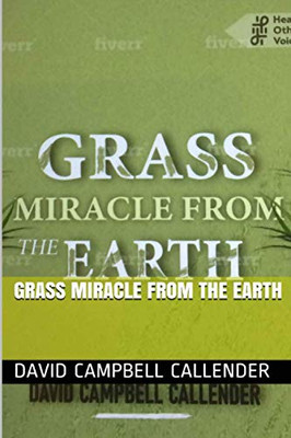 Grass Miracle from the Earth: Grass Miracle from the Earth