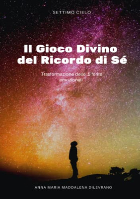 Il Gioco Divino del Ricordo di Sè (Italian Edition)