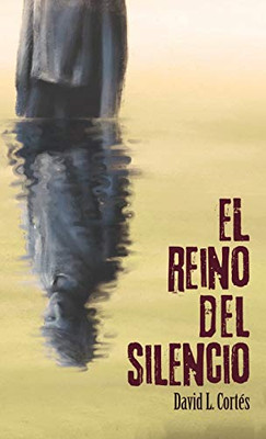 El reino del silencio (Spanish Edition)