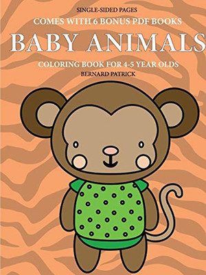 Coloring Book for 4-5 Year Olds (Baby Animals) - 9780244561994