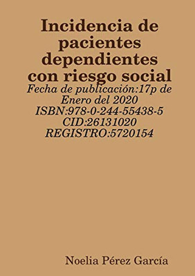 Incidencia de pacientes dependientes con riesgo social (Spanish Edition)