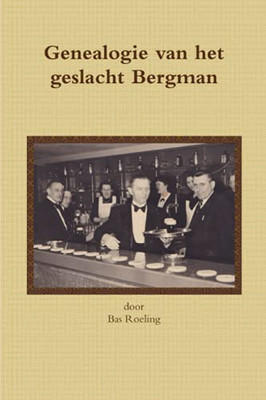 Genealogie van het geslacht Bergman (Dutch Edition)