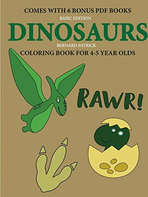 Coloring Book for 4-5 Year Olds (Dinosaurs) - 9780244262495