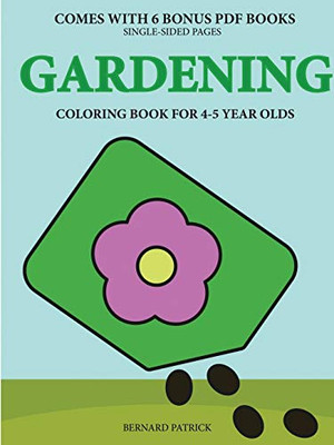 Coloring Book for 4-5 Year Olds (Gardening) - 9780244262372