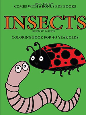 Coloring Book for 4-5 Year Olds (Insects) - 9780244262327